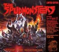 The Spudmonsters : Stop The Madness